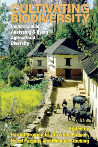 Cultivating Biodiversity: Understanding, Analysing and Using Agrodiversity