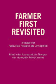 Title: Farmer First Revisited: Innovation for Agricultural Research and Development, Author: Ian Scoones