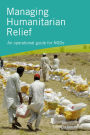 Managing Humanitarian Relief: An Operational Guide for NGOs