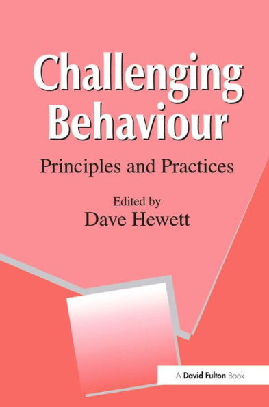 Challenging Behaviour: Principles and Practices