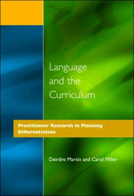 Title: Language and the Curriculum: Practitioner Research in Planning Differentiation, Author: Deirdre Martin