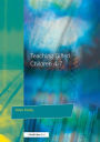 Teaching Gifted Children 4-7: A Guide for Teachers
