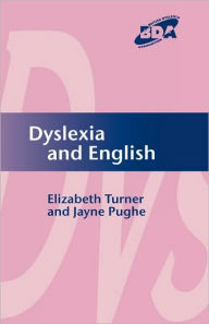 Title: Dyslexia and English, Author: Elizabeth Turner