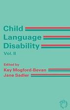 Child Language Disability Vol.2: Semantic and Pragmatic Difficulties