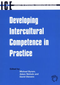 Title: Developing Intercultural Competence in Practice, Author: Michael Byram