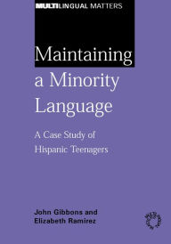 Title: Maintaining a Minority Language: A Case Study of Hispanic Teenagers, Author: John Gibbons