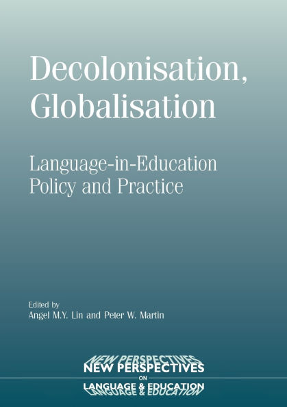 Decolonisation, Globalisation: Language-in-Education Policy and Practice