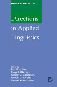 Title: Directions in Applied Linguistics: Essays in Honor of Robert B. Kaplan, Author: Paul Bruthiaux