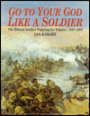 Go to Your God Like a Soldier: The British Soldier Fighting for Empire, 1837-1902