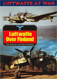 Luftwaffe over Finland (Luftwaffe at War Series #18)