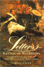 Letters from the Battle of Waterloo: Unpublished Correspondence by Allied Officers from the Siborne Papers