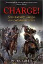 Charge!: Great Cavalry Charges of the Napoleonic Wars