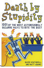 Death By Stupidity