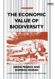 Title: The Economic Value of Biodiversity / Edition 1, Author: David Pearce