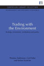 Trading with the Environment: Ecology, Economics, Institutions and Policy