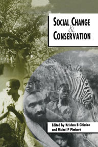Title: Social Change and Conservation / Edition 1, Author: Krishna B. Ghimire