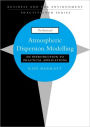 Atmospheric Dispersion Modelling: An Introduction to Practical Applications