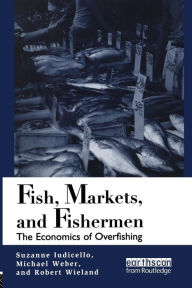 Title: Fish Markets and Fishermen: The Economics of Overfishing, Author: Suzanne Iudicello