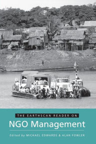 Title: The Earthscan Reader on NGO Management / Edition 1, Author: Michael Edwards