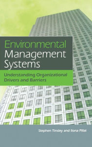 Title: Environmental Management Systems: Understanding Organizational Drivers and Barriers / Edition 1, Author: Stephen Tinsley