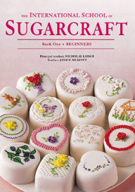 Title: The International School of Sugarcraft Book One, Author: Nicholas Lodge