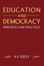 Education and Democracy: Principles and Practices