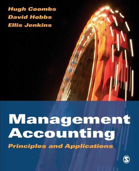 Management Accounting: Principles and Applications / Edition 1