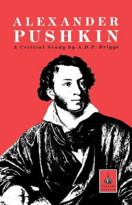 Title: Alexander Pushkin: A Critical Study, Author: A.D.P. Briggs