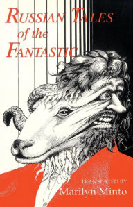 Title: Russian Tales of the Fantastic, Author: Marilyn Minto