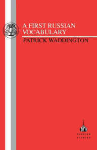 Title: First Russian Vocabulary / Edition 1, Author: Patrick Waddington
