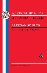 Title: Blok: Selected Poems, Author: Aleksandr Blok