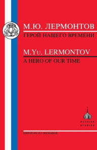 Title: Lermontov: Hero of Our Time / Edition 1, Author: M.IU Lermontov