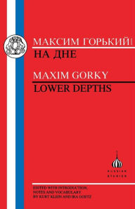Title: Gorky: Lower Depths, Author: Maxim Gorky