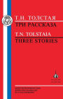 Tolstaia: Three Stories