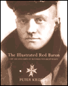 Illustrated Red Baron: The Life and Times of Manfred Von Richthofen