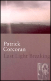 Title: Last Light Breaking, Author: Patrick Corcoran
