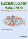 Successful Career Management: A Guide for Organisations, Leaders and Individuals