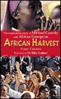 African Harvest: The Captivating Story of Michael Cassidy and African Enterprise
