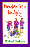 Title: Freedom from Bullying, Author: Mildred Masheder