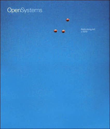 Open Systems: Rethinking Art c. 1970
