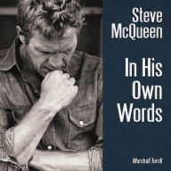 Title: Steve McQueen: In His Own Words, Author: Marshall Terrill