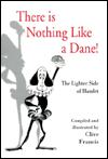 There is Nothing Like a Dane!