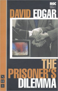 Title: The Prisoner's Dilemma, Author: David Edgar