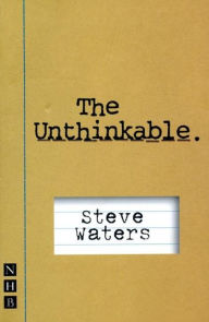Title: The Unthinkable, Author: Steve Waters