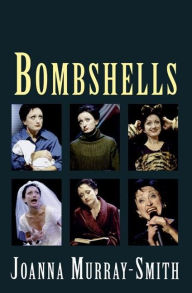Title: Bombshells, Author: Joanna Murray-Smith