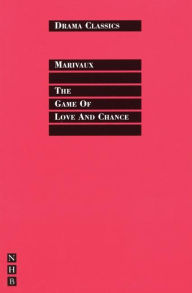 Title: A Game of Love and Chance, Author: Pierre de Marivaux