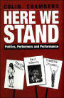 Here We Stand: Politics, Performers and Performance: Paul Robeson, Charlie Chaplin, Isadora Duncan