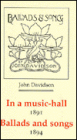In a Music-Hall 1891; Ballads and Songs 1894