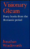 Visionary Gleam: Forty Books from the Romantic Period