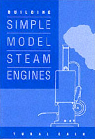 Title: Building Simple Model Steam Engines, Author: Tubal Cain